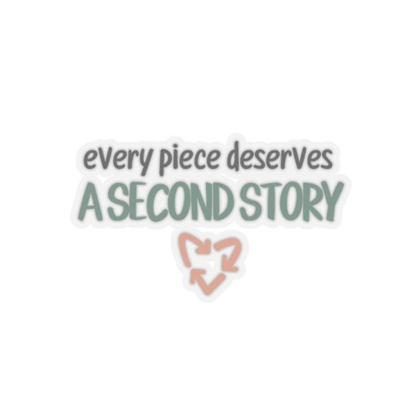 Every Piece Deserves A Second Story Stickers Cheap