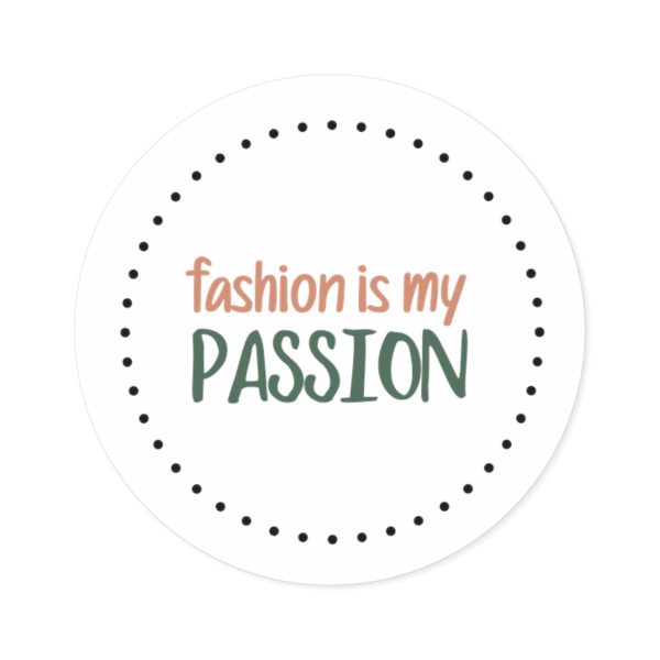 Fashion is My Passion  Sticker For Sale