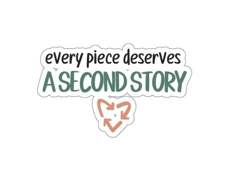 Every Piece Deserves A Second Story Stickers Cheap