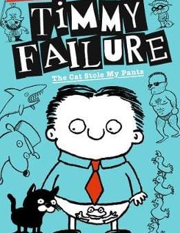 Stephan Pastis: Timmy Failure: The Cat Stole My Pants [2019] paperback Online