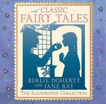 Berlie Doherty: Classic Fairy Tales [2018] paperback For Cheap